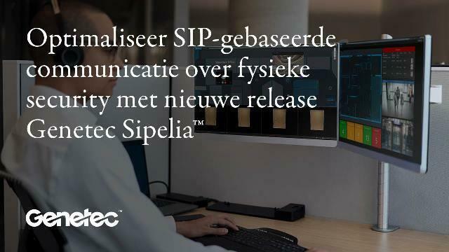 Optimaliseer SIP gebaseerde communicatie over fysieke security met nieuwe release Genetec Sipelia
